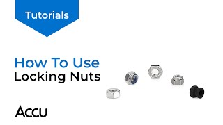 How To Use Locking Nuts  Accu Tutorials [upl. by Culliton]