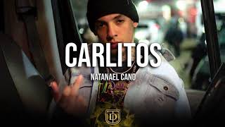 Carlitos  Natanael Cano  LETRA 🔥🔥 [upl. by Namyh46]