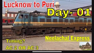 Neelachal Express Journey Lucknow To Puri  Day  01 [upl. by Ydualc35]