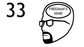 Freemans Mind Episode 33 [upl. by Kile]