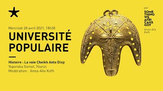 Histoire  La voie Cheikh Anta Diop  Université populaire du quai Branly [upl. by Narud]