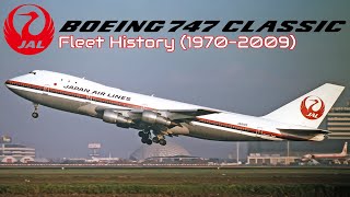 Japan Airlines Boeing 747 Classic Fleet History 19702009 [upl. by Merari]