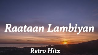 Raataan Lambiyan Lyrics  Shershaah  Retro Hitz [upl. by Halden69]