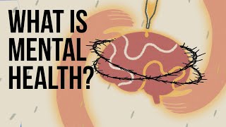 What Is Mental Health [upl. by Drofnats876]