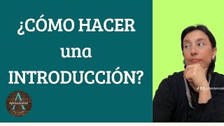 ¿CÓMO HACER UNA INTRODUCCIÓN  HOW TO MAKE AN INTRODUCTION [upl. by Delinda]