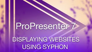 How to Display Websites in ProPresenter 7 using Syphon Screen Capture [upl. by Cyma]