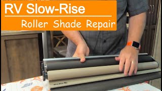 RV SlowRise Roller Shade Repair [upl. by Aloysia]