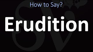 How to Pronounce Erudition CORRECTLY [upl. by Adamsun]