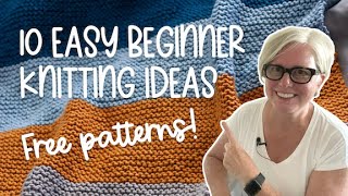 10 FREE and EASY Knitting Projects for Beginners [upl. by Stander]