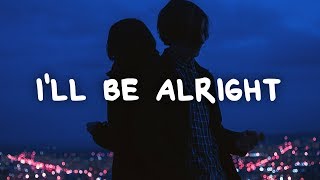 Christopher Bensinger  Ill Be Alright Lyrics [upl. by Llorrac]