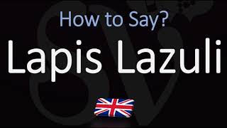 How to Pronounce Lapis Lazuli CORRECTLY Meaning amp Pronunciation [upl. by Eerual744]