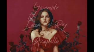 Yosemite Acapella Lana Del Rey [upl. by Davie]