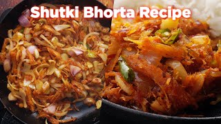 Mouthwatering Spicy Shutki Bhorta Recipe [upl. by Neliac]