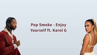 Pop Smoke  Enjoy Yourself ft Karol G Lyrics [upl. by Noiraa]