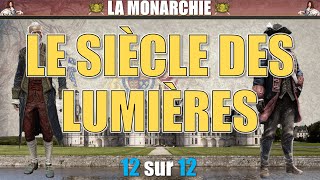 Monarchie  12 Le siècle des Lumières [upl. by Airad]