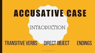 Basic Russian 1 Introduction to the Accusative Case [upl. by Enna535]