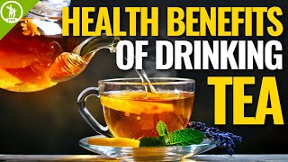 Top Health Benefits of Drinking Tea  Best Types of Tea [upl. by Firehs]