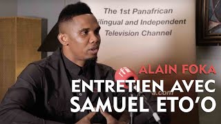 FOOT  Interview exclusive de Samuel Etoo [upl. by Yknarf274]