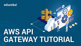 AWS API Gateway Tutorial  How to Create REST API With API Gateway  AWS Training  Edureka [upl. by Motteo255]