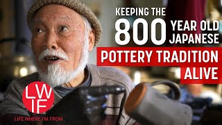 How a Japanese Town Keeps its 800 Year Pottery Tradition Alive [upl. by Keller926]