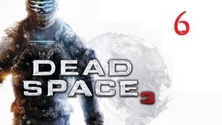 Dead Space 3  Chapter 6 Walkthrough [upl. by Gaiser872]