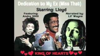 Lloyd feat Andre 3000 amp Narrated by Lil Wayne  Dedication to My Ex Miss That [upl. by Minny739]