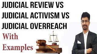 Judicial Review vs Judicial Activism vs Judicial Overreach  Difference [upl. by Whang]