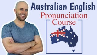 Australian English Pronunciation Course  How to do an Australian accent [upl. by Pope41]