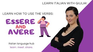 Understanding how and when to use the Italian verbs ESSERE and AVERE With USEFUL sentences [upl. by Amlas]