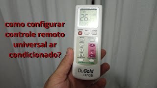 como configurar controle universal ar condicionado como configurar controle universal dugold [upl. by Nattirb647]