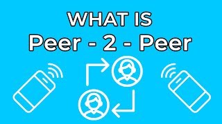 What Is PeerToPeer P2P [upl. by Bea]