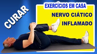 Exercícios Fáceis para Curar Nervo Ciático Inflamado em Poucos Minutos [upl. by Nocaed]