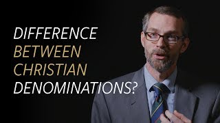 Whats the Difference between Christian Denominations [upl. by Nairrod]