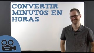 Convertir minutos en horas [upl. by Miehar]