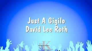 Just A Gigilo  David Lee Roth Karaoke Version [upl. by Nnairb]