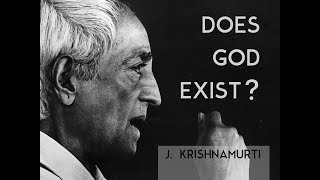 Does God exist  J Krishnamurti [upl. by Aisilef542]