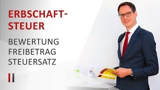 Erbschaftsteuer amp Schenkungsteuer Bewertung Freibeträge Steuersätze Steuerberater Christoph Juhn [upl. by Alocin329]