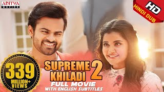 Supreme Khiladi 2 Full Hindi Dubbed Movie New HD  Sai Dharam Tej  Anupama Parameswaran [upl. by Venuti]