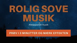 Sove musik  Meditationsmusik  Rolig og afslappende musik [upl. by Enyamart182]