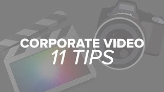 Corporate Video  11 Tips For Success [upl. by Macleod444]