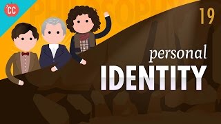 Personal Identity Crash Course Philosophy 19 [upl. by Tisbee]