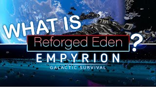 WHAT IS REFORGED EDEN amp BUILDING TIPS  Empyrion Galactic Survival [upl. by Leinaj]