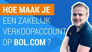 Hoe maak je een zakelijk verkoopaccount aan op bolcom [upl. by Eelaroc686]