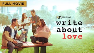 Write About Love  Full Movie  Miles Ocampo  Rocco Nacino  Crisanto B Aquino  TBA Studios [upl. by Heilman]