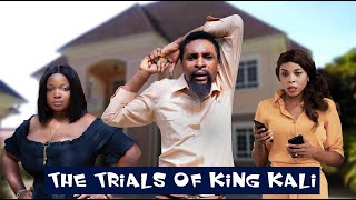 THE TRIALS OF KING KALI YawaSkits Episode 92 [upl. by Boleslaw]