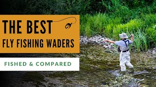 Best Fly Fishing Waders Tested amp Compared [upl. by Earized]