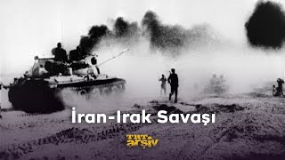 İran  Irak Savaşı  TRT Arşiv [upl. by Gertruda]