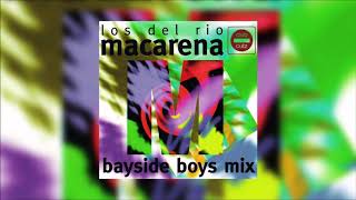 Macarena Bayside Boys Mix  Los Del Rio Instrumental [upl. by Nednyl680]