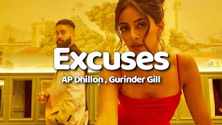 Excuses Lyrics  AP Dhillon  Gurinder Gill  Intense [upl. by Lhamaj]