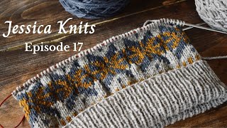 Jessica Knits  Episode 17 [upl. by Teresina]